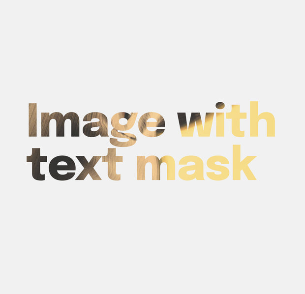 <h4>Image with text mask</h4>